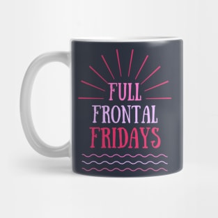 Full Frontal Fridays Mug